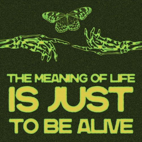 TO BE ALIVE- Green