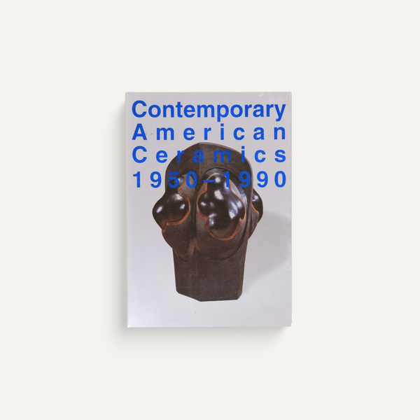 Contemporary American Ceramics, 1950-1990