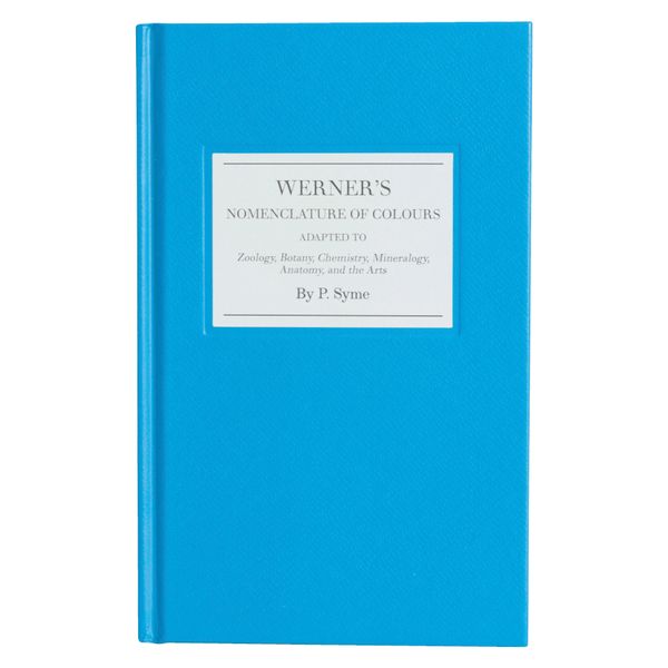 "Werner's Nomenclature of Colors adapted to Zoology, Biology, Chemistry, Mineralogy, Anatomy, and the Arts" by P. Syme