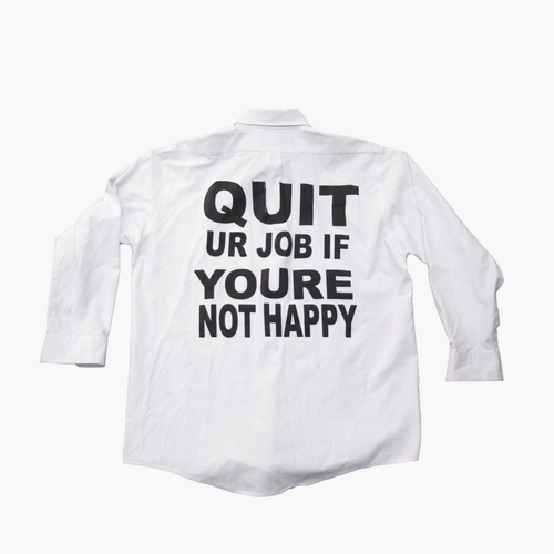 Quit Ur Job If Youre Not Happy Dress Shirt 