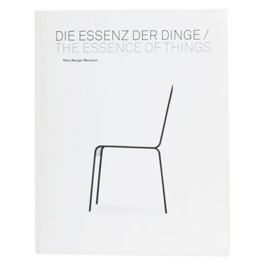 "DIE Essenz Der Dinge/ The Essence of Things" by Vitra Design Museum