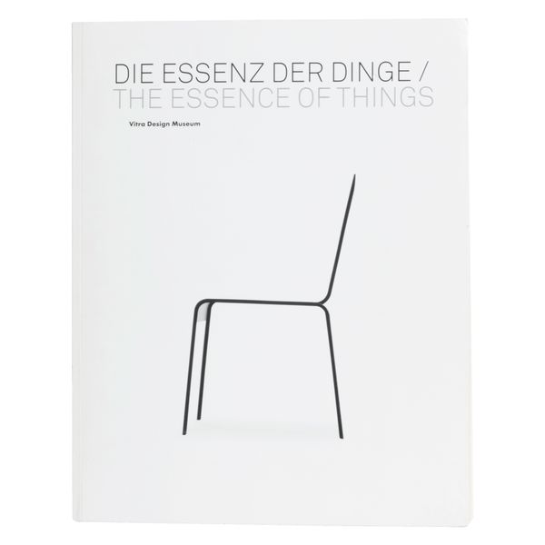 "DIE Essenz Der Dinge/ The Essence of Things" by Vitra Design Museum