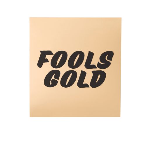 FOOLS GOLD Print
