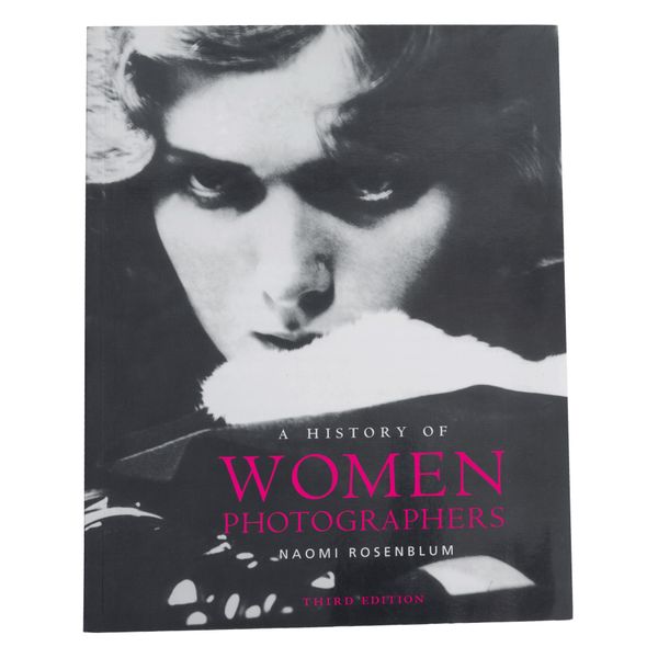 A History of Women Photographers by Naomi Rosenblum