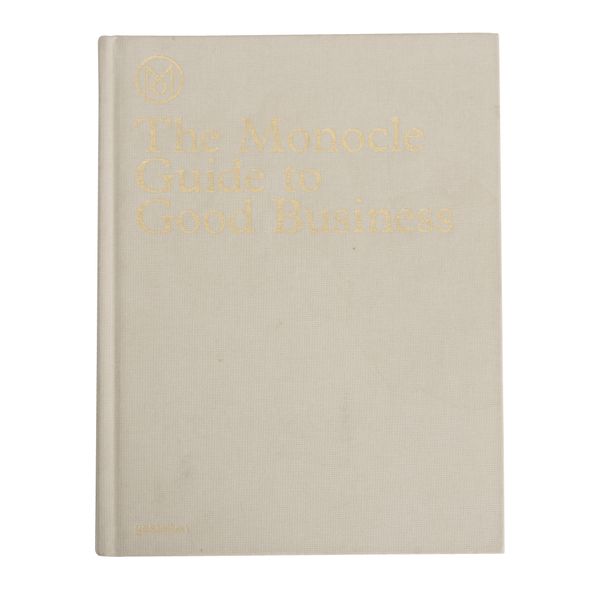 The Monocle Guide to Good Business