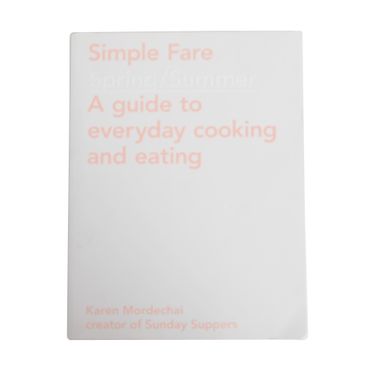 Simple Fare: Spring and Summer 