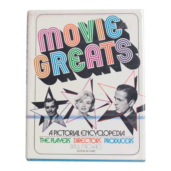 Movie Greats A Pictorial Encyclopedia: The Players, Directors, Producers Book