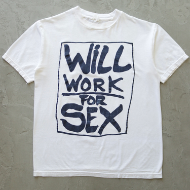 1990S WILL WORK FOR SEX TEE 