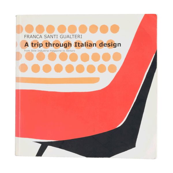 "A Trip through Italian Design" by Franca Santi Gualteri