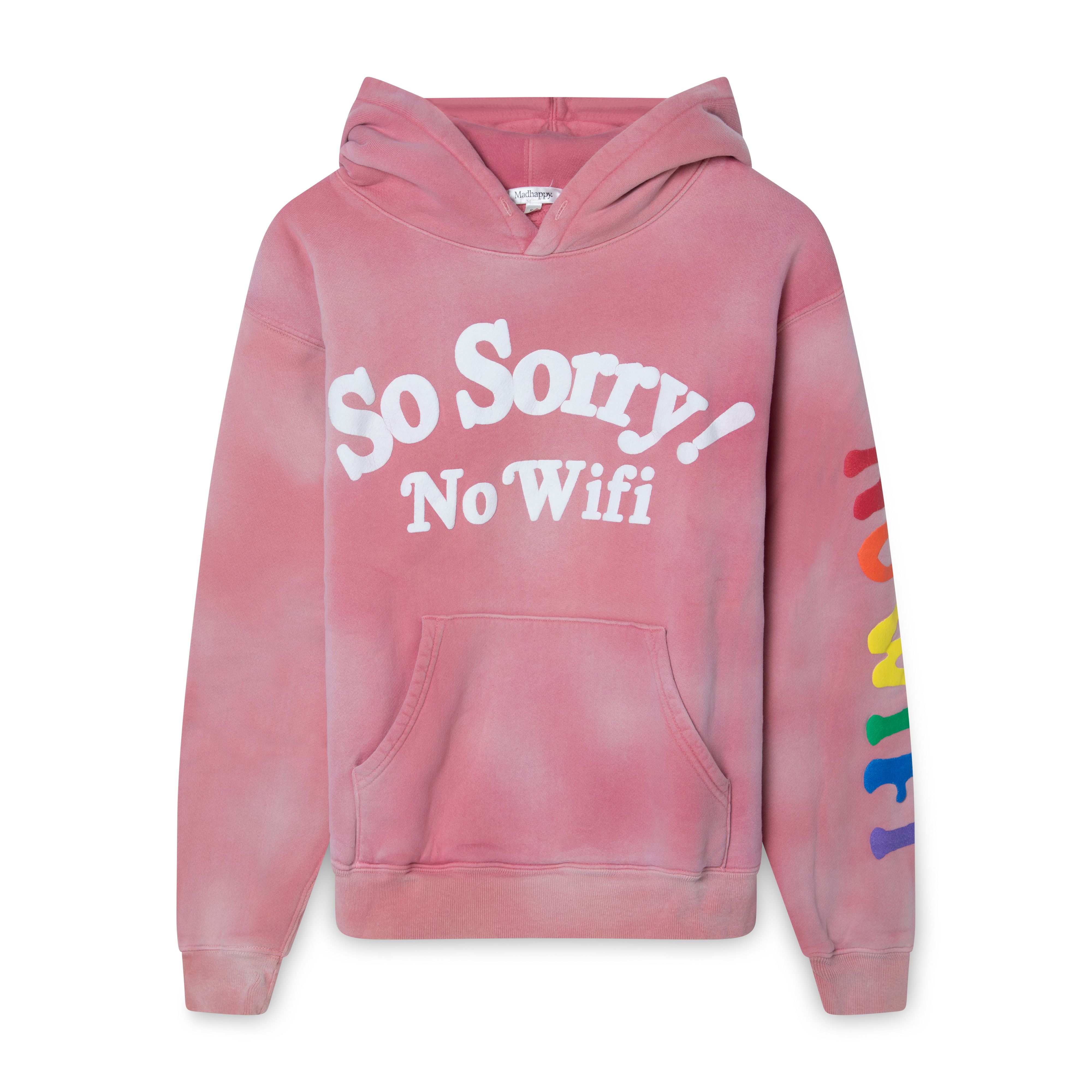 So sorry no wifi best sale hoodie madhappy