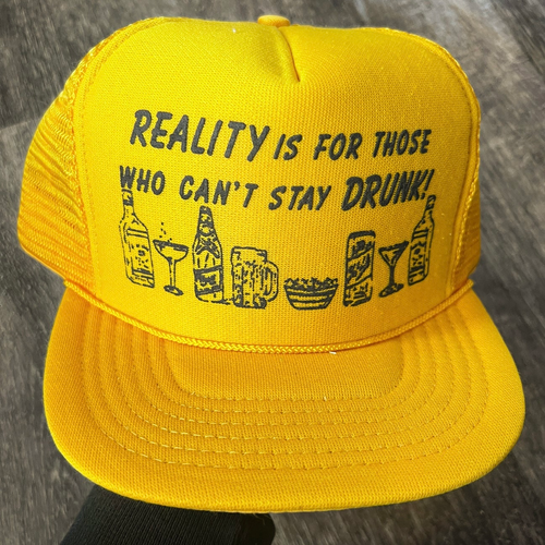 1980s Reality is for Those Who Can't Stay Drunk Snapback Trucker Hat