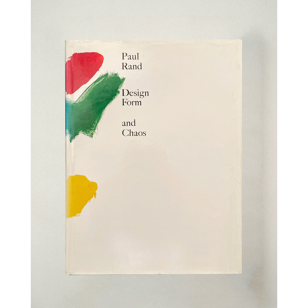 Design, Form and Chaos by Paul Rand, 1993