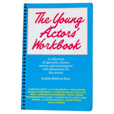 The Young Actors' Workbook: A Collection of Specially Chosen Scenes and Monologues with Directions for the Actors