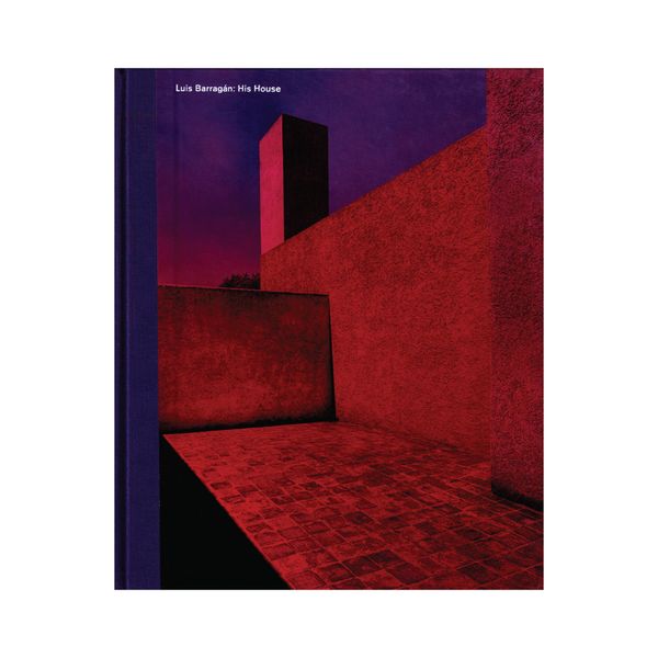 Luis Barragan: His House 