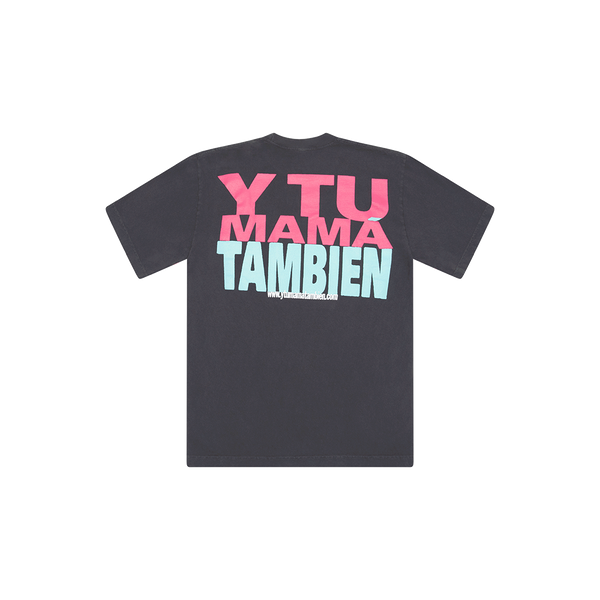 Y Tu Mamá Tambien Tee